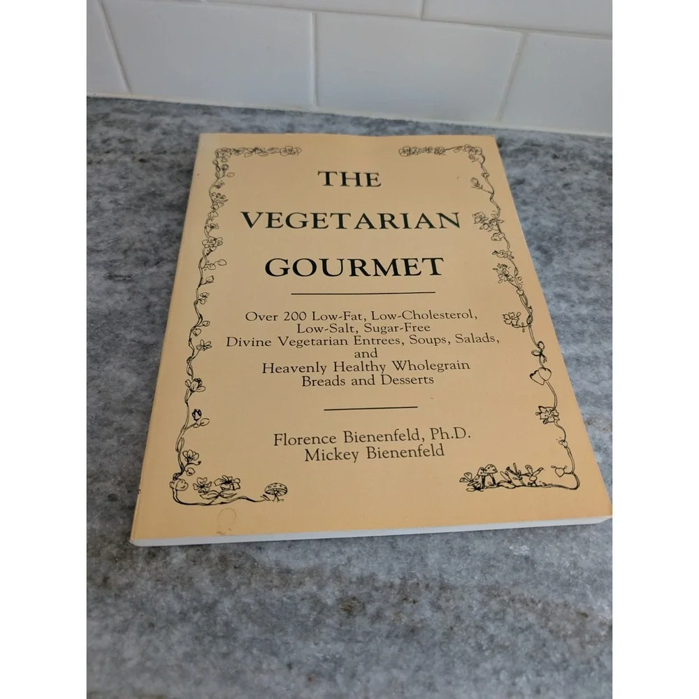 The Vegetarian Gourmet, by Florence Bienenfeld, PhD